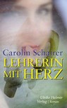 Lehrerin mit Herz - Carolin Schairer - 9783897414563