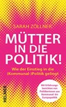 Mütter in die Politik! - Sarah Zöllner - 9783897414976