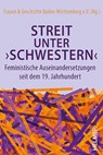 Streit unter ¿Schwestern¿ - Frauen & Geschichte Baden-Württemberg e. V. (Hg. - 9783897415096
