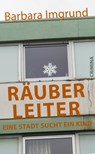 Räuberleiter - Barbara Imgrund - 9783897419117