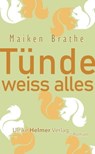 Tünde weiss alles - Maiken Brathe - 9783897419148