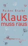 Klaus muss raus - Maiken Brathe - 9783897419223