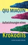 Aufzeichnungen eines Krokodils - Qiu Miaojin - 9783897419414
