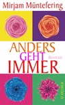 Anders geht immer - Mirjam Müntefering - 9783897419933
