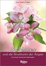 Dr. Bach Blüten und die Strukturen der Ängste - Eva-Maria Faller - 9783897581821