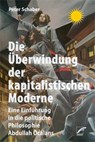 Die Überwindung der kapitalistischen Moderne - Peter Schaber - 9783897710825