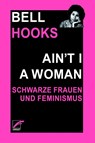 Ain't I a Woman - Bell Hooks - 9783897713482