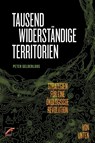 Tausend widerständige Territorien - Peter Gelderloos - 9783897713871