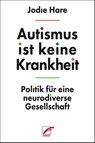 Autismus ist keine Krankheit - Jodie Hare - 9783897716315