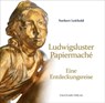 Ludwigsluster Papiermaché - Norbert Leithold - 9783897723290