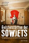 Geisterstätten der Sowjets - Martin Kaule ; Arno Specht ; Stefan Büttner - 9783897730939