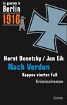 Es geschah in Berlin 1916 Nach Verdun - Horst Bosetzky ; Jan Eik - 9783897735859