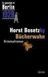 Es geschah in Berlin 1928 - Bücherwahn - Horst Bosetzky - 9783897736412