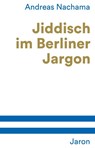 Jiddisch im Berliner Jargon - Andreas Nachama - 9783897738515