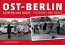 Ost-Berlin gestern und heute / East Berlin Yesterday and Today - Jan Eik - 9783897738706