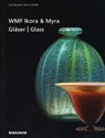 Ikora and Myra Glass by WMF - Heinz Scheiffele - 9783897901896