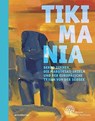 Tikimania - Hilke Thode-Arora ; Museum Funf Kontinente - 9783897905917