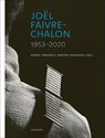 Joel Faivre-Chalon (1953–2020) - Emeric Pinkowicz ; Myriam Theveniaud - 9783897907614