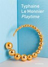 Typhaine Le Monnier – Playtime - Cristina Filipe ; Doreen Pijnenburg-Timmers ; Julia Wild - 9783897907645
