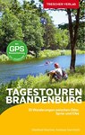 Reiseführer Brandenburg - Tagestouren - Andreas Sternfeldt ; Manfred Reschke - 9783897945753