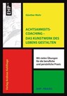 Achtsamkeitscoaching - Günther Mohr - 9783897975743