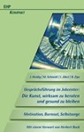 Gesprächsführung im Jobcenter: Die Kunst, wirksam zu beraten und gesund zu bleiben - Jörg Heidig ; Matthias Schmidt ; Ina Jäkel ; Benjamin Zips - 9783897976108