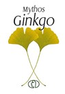 Mythos Ginkgo - Heinrich Georg Becker - 9783897980303
