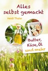Alles selbst gemacht - Heidi Thaler - 9783897983120