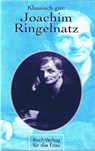 Klassisch gut: Joachim Ringelnatz - Claire Singer - 9783897984035