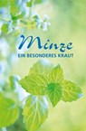 Minze - ein besonderes Kraut - Tassilo Wengel - 9783897985643