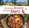 Die besten Rezepte aus dem Harz - Regina Röhner - 9783897986671