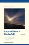 Leuchttürme - landwärts - Wilfried Anslinger ; Pitt Elben ; Christa Estenfeld ; Ute Bales - 9783898012416