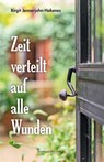 Zeit verteilt auf alle Wunden - Birgit Jennerjahn-Hakenes - 9783898014441