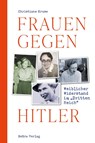 Frauen gegen Hitler - Christiane Kruse - 9783898092524
