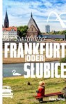 Frankfurt (Oder) / Slubice - Markus Nesselrodt ; Kerstin Hinrichsen - 9783898092937