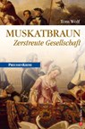 Muskatbraun - Tom Wolf - 9783898095044