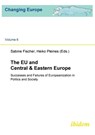 The EU and Central & Eastern Europe. Successes and Failures of Europeanization in Politics and Society - Heiko Pleines ; Sabine Fischer - 9783898219488