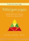 Erfolgsrezepte - Franziska Krattinger - 9783898450546