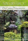 Naturmagie. Die Grüne Hexenkunst - Ann Moura - 9783898450911
