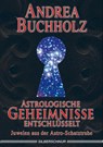 Astrologische Geheimnisse entschlüsselt - Andrea Buchholz - 9783898451307