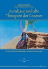 Auralesen und alte Therapien der Essener - Anne Givaudan ; Antoine Achram - 9783898451949
