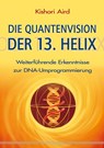 Die Quantenvision der 13. Helix - Kishori Aird - 9783898453288