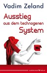 Ausstieg aus dem technogenen System - Zeland Vadim - 9783898454940