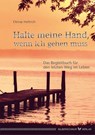 Halte meine Hand, wenn ich gehen muss - Otmar Heftrich - 9783898455145