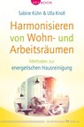 Harmonisieren von Wohn- und Arbeitsräumen - Sabine Kühn ; Ulla Knoll - 9783898456203