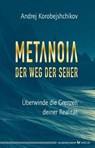 Metanoia - Der Weg der Seher - Andrej Korobeishchikov - 9783898456784