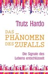 Das Phänomen des Zufalls - Trutz Hardo - 9783898459068