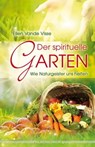 Der spirituelle Garten - Ellen Vande Visse - 9783898459396