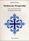 Medizin der Bergpredigt - Manfred Doepp - 9783898465885