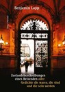 Zustandsbeschreibungen eines Reisenden - Benjamin Lapp - 9783898469265